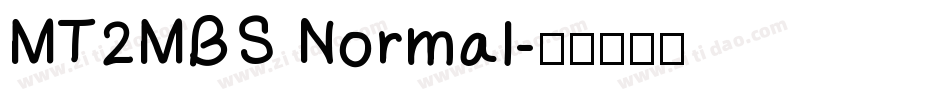 MT2MBS Normal字体转换